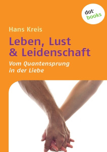 Buchtitel: Leben, Lust und Leidenschaft