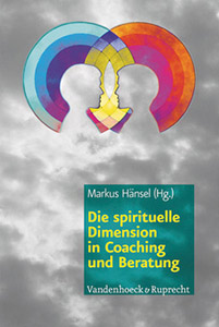 Buch: Die spirituelle Dimension in Coaching und Beratung